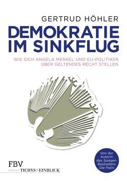 Demokratie im Sinkflug von Höhler,  Gertrud