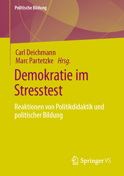 Demokratie im Stresstest von Deichmann,  Carl, Partetzke,  Marc
