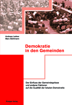 Demokratie in den Gemeinden von Bühlmann,  Marc, Ladner,  Andreas