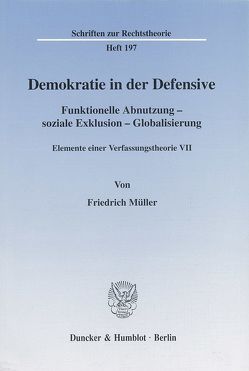 Demokratie in der Defensive. von Christensen,  Ralph, Müller,  Friedrich