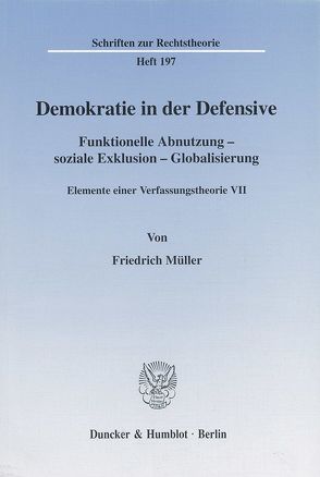 Demokratie in der Defensive. von Christensen,  Ralph, Müller,  Friedrich