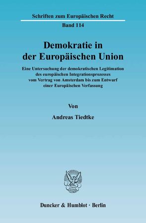 Demokratie in der Europäischen Union. von Tiedtke,  Andreas