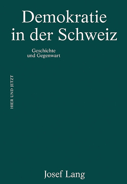 Demokratie in der Schweiz von Lang,  Josef