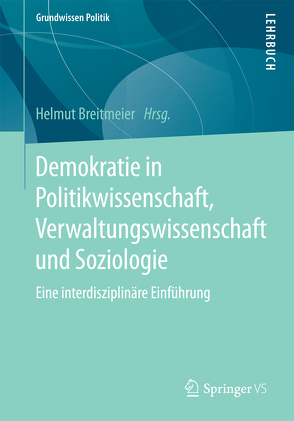 Demokratie in Politikwissenschaft, Verwaltungswissenschaft und Soziologie von Breitmeier,  Helmut