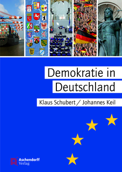 Demokratie in Deutschland von Keil,  Johannes, Schubert,  Klaus