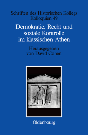 Demokratie, Recht und soziale Kontrolle im klassischen Athen von Cohen,  David, Müller-Luckner,  Elisabeth