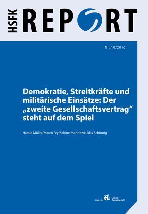 Demokratie, Streitkräfte und militärische Einsätze von Fey,  Marco, Mannitz,  Sabine, Mueller,  Harald, Schörnig,  Niklas
