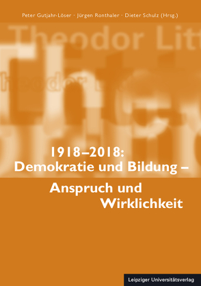 Demokratie und Bildung – Anspruch und Wirklichkeit von Gutjahr-Löser,  Peter, Ronthaler,  Jürgen, Schulz,  Dieter