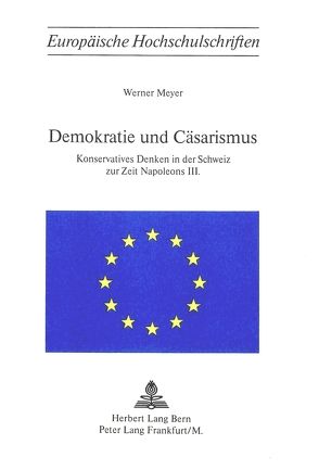 Demokratie und Cäsarismus von Meyer,  Werner
