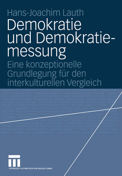 Demokratie und Demokratiemessung von Lauth,  Hans-Joachim