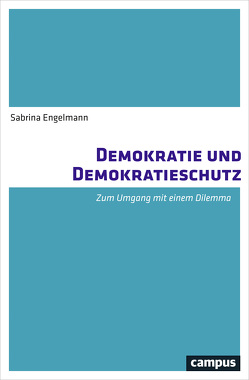 Demokratie und Demokratieschutz von Engelmann,  Sabrina