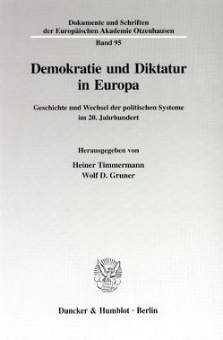 Demokratie und Diktatur in Europa. von Gruner,  Wolf D., Timmermann,  Heiner