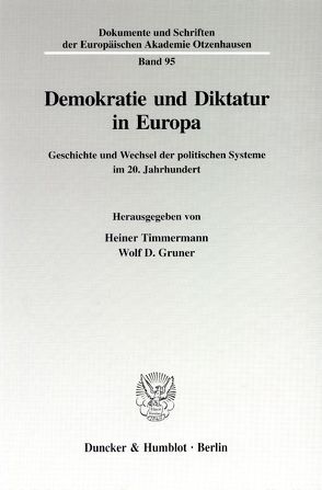 Demokratie und Diktatur in Europa. von Gruner,  Wolf D., Timmermann,  Heiner