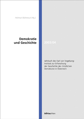 Demokratie und Geschichte 2003/04 von Wohnout,  Helmut