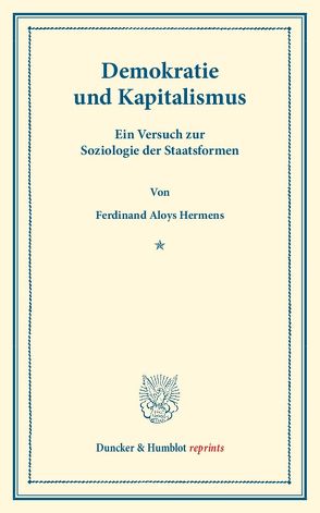 Demokratie und Kapitalismus. von Hermens,  Ferdinand Aloys