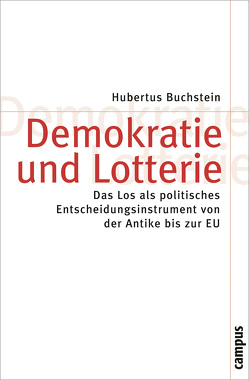 Demokratie und Lotterie von Buchstein,  Hubertus