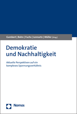 Demokratie und Nachhaltigkeit von Bohn,  Carolin, Fuchs,  Doris, Gumbert,  Tobias, Lennartz,  Benedikt, Müller,  Christian J.