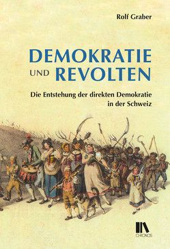 Demokratie und Revolten von Graber,  Rolf