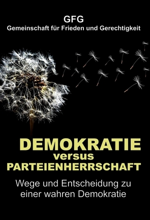 Demokratie versus Parteienherrschaft von Gemeinschaft für Frieden und Gerechtigkeit,  GFG, Kinting,  Erik