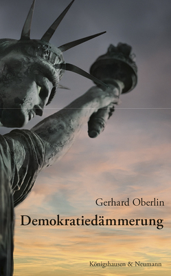 Demokratiedämmerung von Oberlin,  Gerhard