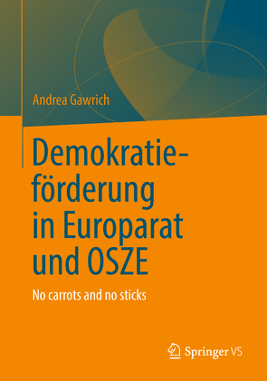 Demokratieförderung von Europarat und OSZE von Gawrich,  Andrea