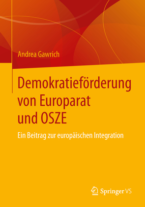 Demokratieförderung von Europarat und OSZE von Gawrich,  Andrea