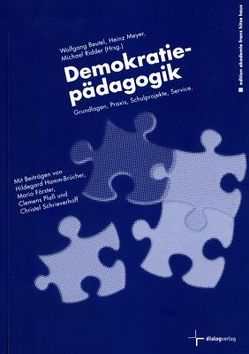 Demokratiepädagogik von Beutel,  Wolfgang, Bühs,  Roland, Diemon,  Markus, Feder,  Christoph, Foerster,  Mario, Hamm-Brücher,  Hildegard, Meyer,  Heinz, Plaß,  Clemens, Ridder,  Michael, Schrieverhoff,  Christel, Vierschilling,  Leander