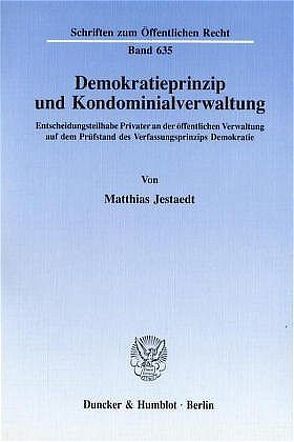 Demokratieprinzip und Kondominialverwaltung. von Jestaedt,  Matthias
