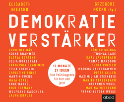Demokratieverstärker von Gander,  Sabrina, Niejahr,  Elisabeth, Nocko,  Dr. Grzegorz, Pappenberger,  Sebastian, Thoma,  Uwe