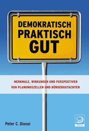 Demokratisch, praktisch, gut von Dienel,  Peter C.