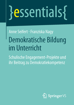 Demokratische Bildung im Unterricht von Nagy,  Franziska, Seifert,  Anne