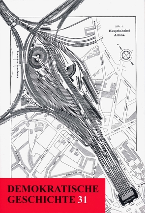 Demokratische Geschichte 31 von Bohn,  Robert, Danker,  Uwe, Lotto-Kusche,  Sebastian, Marx,  Marie-Theres, Omland,  Frank, Stegmann,  Dirk