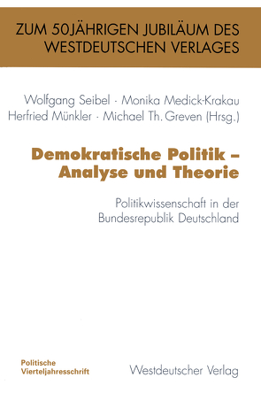 Demokratische Politik — Analyse und Theorie von Greven,  Michael Th., Medick-Krakau,  Monika, Münkler,  Herfried, Seibel,  Wolfgang