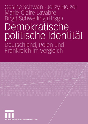 Demokratische politische Identität von Holzer,  Jerzy, Lavabre,  Marie-Claire, Schwan,  Gesine, Schwelling,  Birgit