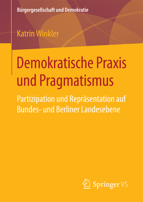Demokratische Praxis und Pragmatismus von Winkler,  Katrin