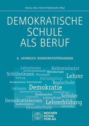 Demokratische Schule als Beruf von Gloe,  Markus, Rademacher,  Helmolt
