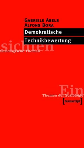 Demokratische Technikbewertung von Abels,  Gabriele, Bora,  Alfons