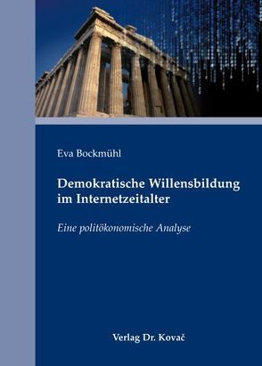 Demokratische Willensbildung im Internetzeitalter von Bockmühl,  Eva