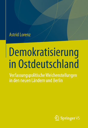 Demokratisierung in Ostdeutschland von Lorenz,  Astrid
