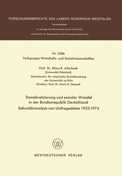 Demokratisierung und sozialer Wandel in der Bundesrepublik Deutschland Sekundäranalyse von Umfragedaten 1953–1974 von Allerbeck,  Klaus