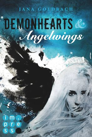 Demonhearts & Angelwings von Goldbach,  Jana