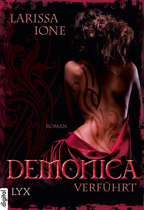 Demonica – Verführt von Ione,  Larissa, Oder,  Bettina