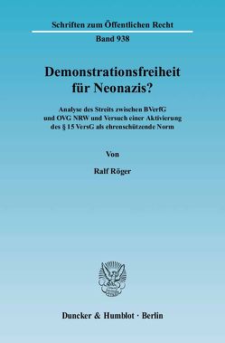 Demonstrationsfreiheit für Neonazis? von Röger,  Ralf
