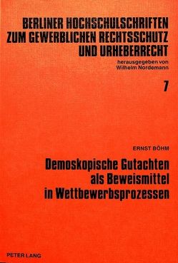 Demoskopische Gutachten als Beweismittel in Wettbewerbsprozessen von Böhm,  Ernst