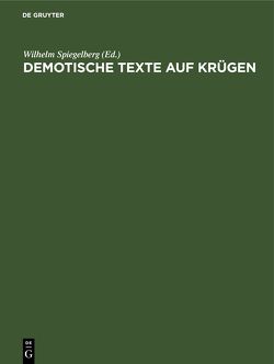 Demotische Texte auf Krügen von Spiegelberg,  Wilhelm