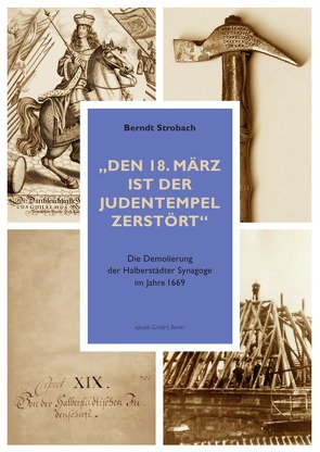 „Den 18. März ist der Judentempel zerstört“ von Strobach,  Berndt