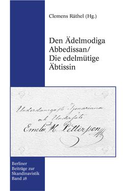 Den Ädelmodiga Abbedissan/ Die edelmütige Äbtissin von Räthel,  Clemens