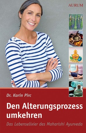 Den Alterungsprozess umkehren von Pirc,  Karin