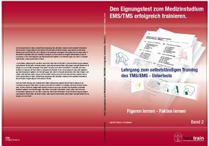 Den Eignungstest zum MedizinstudiumTMS/EMS erfolgreich trainieren BD.2 – Figuren u. Fakten lernen von Gabnach,  Klaus, MEDITRAIN® Zentralstelle für Testtraining des IFT Institut für Testforschung Köln