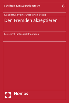 Den Fremden akzeptieren von Barwig,  Klaus, Dobbelstein,  Rainer